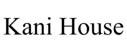 KANI HOUSE trademark