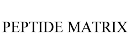 PEPTIDE MATRIX trademark