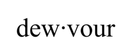 DEW·VOUR trademark