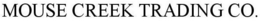 MOUSE CREEK TRADING CO. trademark