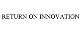 RETURN ON INNOVATION trademark