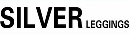 SILVER LEGGINGS trademark
