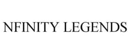 NFINITY LEGENDS trademark