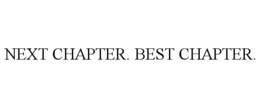 NEXT CHAPTER. BEST CHAPTER. trademark