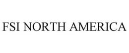 FSI NORTH AMERICA trademark