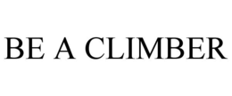 BE A CLIMBER trademark