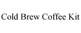 COLD BREW COFFEE KIT trademark