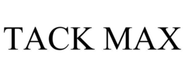 TACK MAX trademark