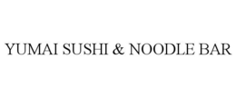 YUMAI SUSHI & NOODLE BAR trademark