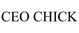 CEO CHICK trademark