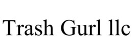 TRASH GURL LLC trademark