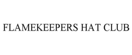 FLAMEKEEPERS HAT CLUB trademark
