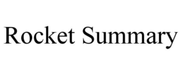 ROCKET SUMMARY trademark