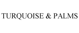 TURQUOISE & PALMS trademark