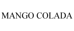 MANGO COLADA trademark