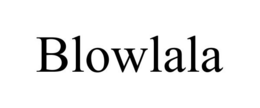 BLOWLALA trademark