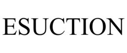 ESUCTION trademark