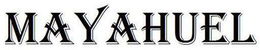 MAYAHUEL trademark