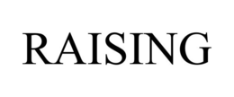 RAISING trademark