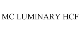 MC LUMINARY HCF trademark
