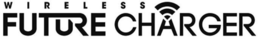 WIRELESS FUTURE CHARGER trademark