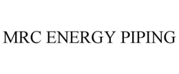 MRC ENERGY PIPING trademark