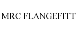MRC FLANGEFITT trademark