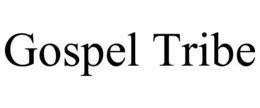 GOSPEL TRIBE trademark