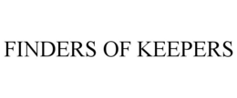 FINDERS OF KEEPERS trademark