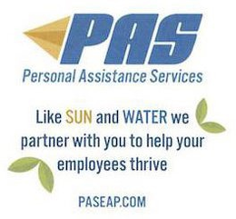 PAS PERSONAL ASSISTANCE SERVICES LIKE SUN AND WATER WE PARTNER WITH YOU TO HELP YOUR EMPLOYEES THRIVE PASEAP.COM trademark