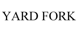 YARD FORK trademark