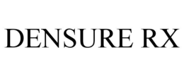 DENSURE RX trademark