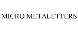MICRO METALETTERS trademark