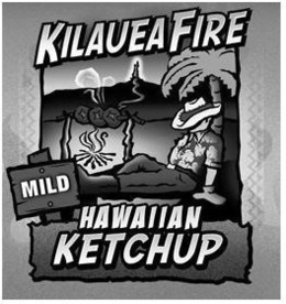 KILAUEA FIRE MILD HAWAIIAN KETCHUP trademark