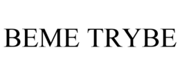 BEME TRYBE trademark