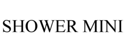 SHOWER MINI trademark