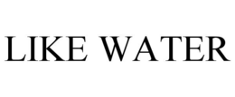 LIKE WATER trademark