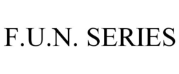 F.U.N. SERIES trademark
