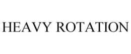 HEAVY ROTATION trademark