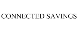 CONNECTED SAVINGS trademark