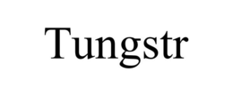 TUNGSTR trademark