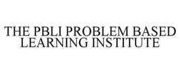 THE PBLI PROBLEM BASED LEARNING INSTITUTE trademark