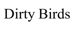 DIRTY BIRDS trademark