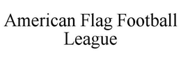AMERICAN FLAG FOOTBALL LEAGUE trademark