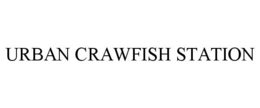 URBAN CRAWFISH STATION trademark