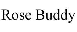 ROSE BUDDY trademark