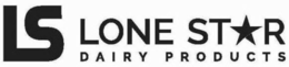 LS LONE STAR DAIRY PRODUCTS trademark