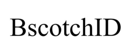 BSCOTCHID trademark