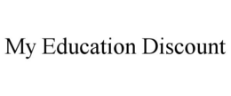 MY EDUCATION DISCOUNT trademark