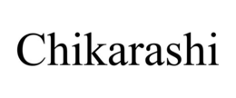 CHIKARASHI trademark